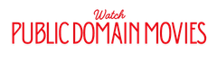 Watch Public Domain Movies