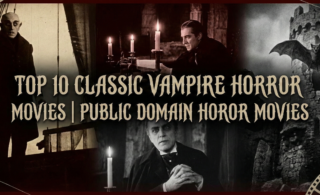 Top 10 Classic Vampire Horror Movies | Public Domain Horror Movies